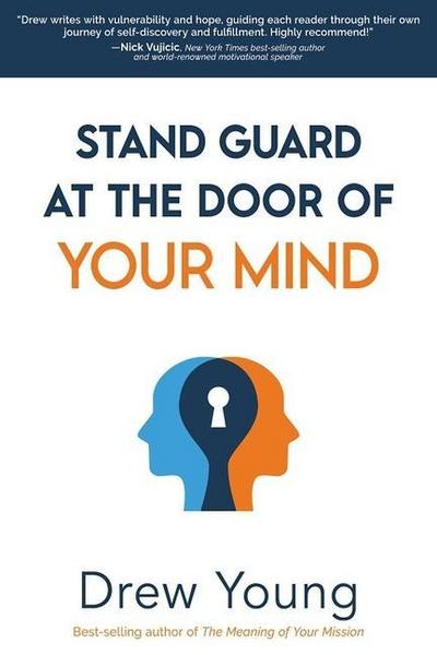 Stand Guard at the Door of Your Mind