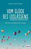 Vom Glück des Loslassens