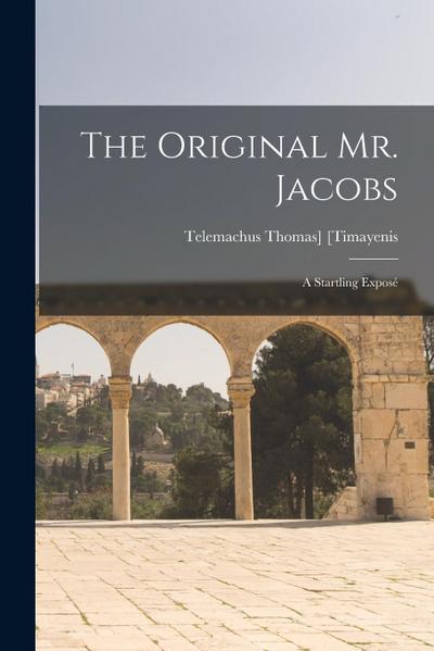 The Original Mr. Jacobs: A Startling Exposé