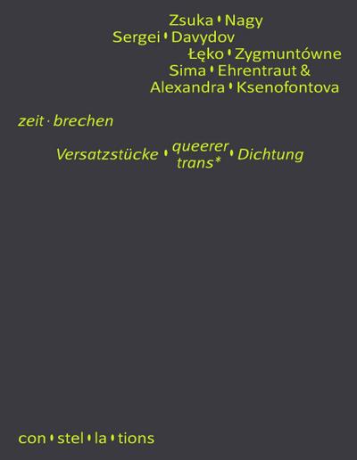 zeit · brechen - Versatzstücke queerer / trans* Dichtung