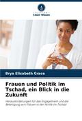 Frauen und Politik im Tschad, ein Blick in die Zuk