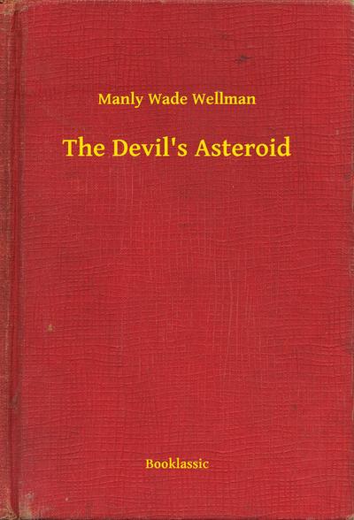 The Devil’s Asteroid