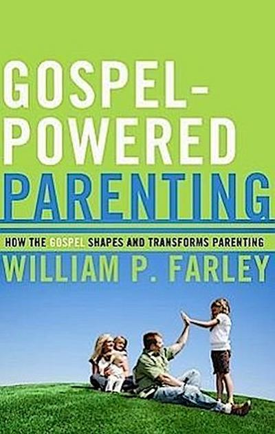 Gospel-Powered Parenting