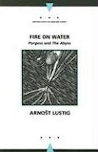 Fire on Water: Porgess and the Abyss