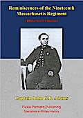 Reminiscences Of The Nineteenth Massachusetts Regiment. [Illustrated Edition]