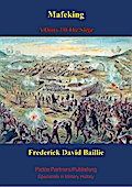Mafeking: A Diary Of The Siege [Illustrated Edition]
