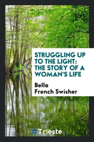 Struggling Up to the Light