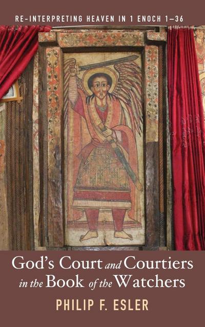 God’s Court and Courtiers in the Book of the Watchers
