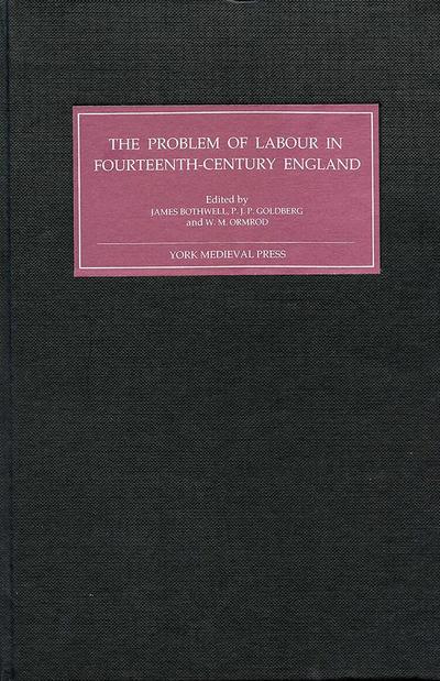 The Problem of Labour in Fourteenth-Century England
