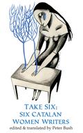 Take Six; Six Catalan Women Writers