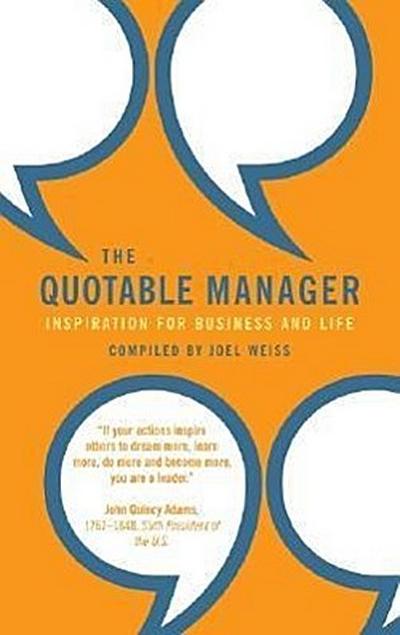 The Quotable Manager: Inspiration for Business and Life