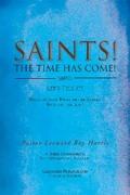 Saints! the Time Has Come! Let’s Tell It!
