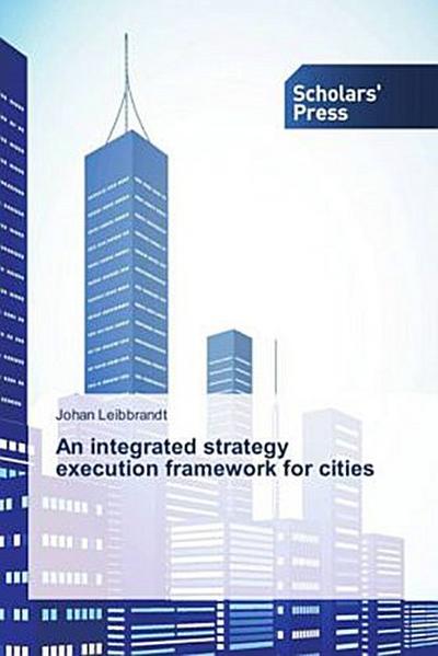 An integrated strategy execution framework for cities