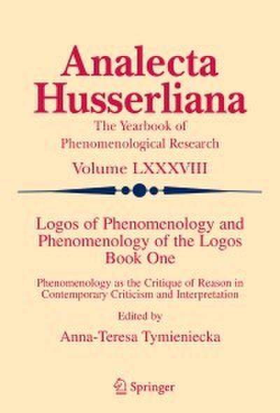 Logos of Phenomenology and Phenomenology of the Logos. Book One