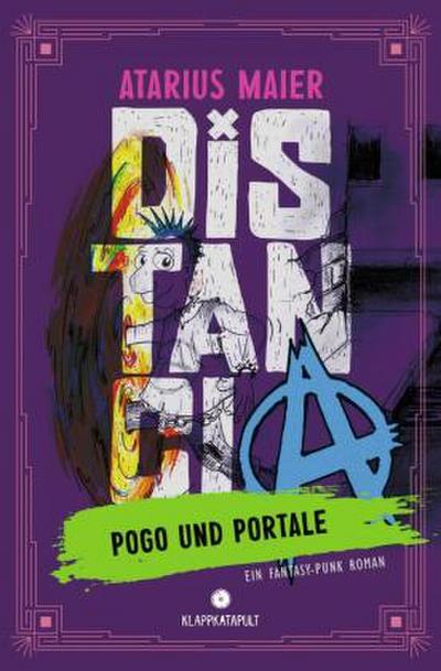 Distancia - Pogo und Portale (Ein Fantasy-Punk Roman)