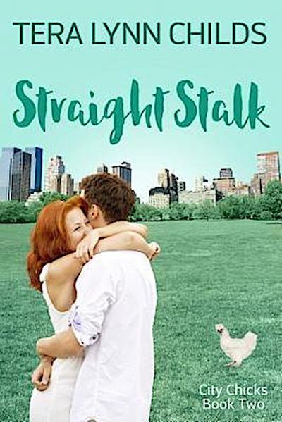 Straight Stalk (City Chicks, #2)