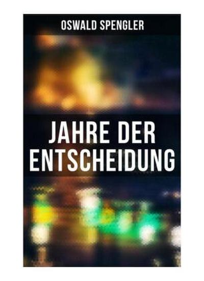 Jahre der Entscheidung