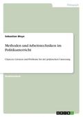 Methoden und Arbeitstechniken im Politikunterricht