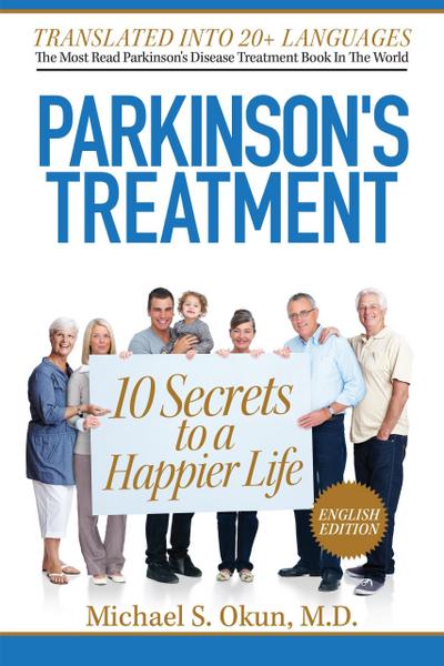 Parkinson’s Treatment English Edition: 10 Secrets to a Happier Life