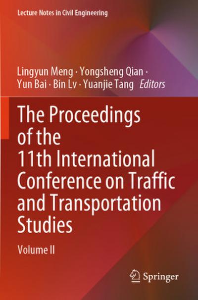The Proceedings of the 11th International Conference on Traffic and Transportation Studies