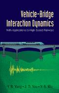 Vehicle-bridge Interaction Dynamics: With Applications To High-speed Railways