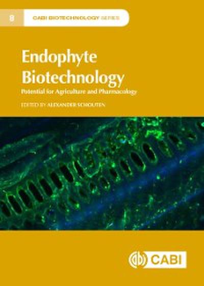 Endophyte Biotechnology : Potential for Agriculture and Pharmacology