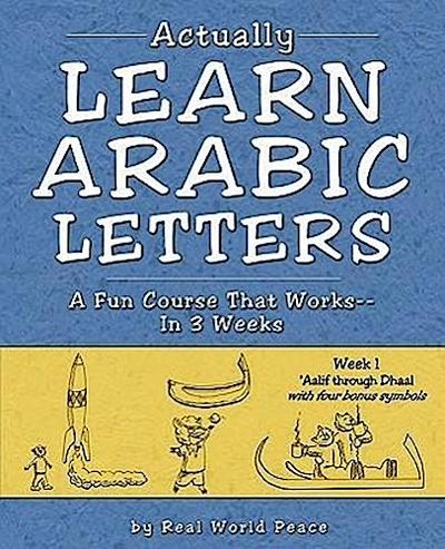Actually Learn Arabic Letters Week 1: ’Aalif Through Dhaal