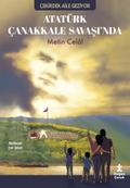 Çekirdek Aile Geziyor - Atatürk Çanakkale Savaşı’nda