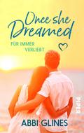 Once She Dreamed – Für immer verliebt von Abbi Glines | Ebook
