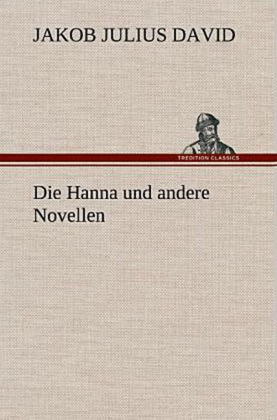 Die Hanna und andere Novellen