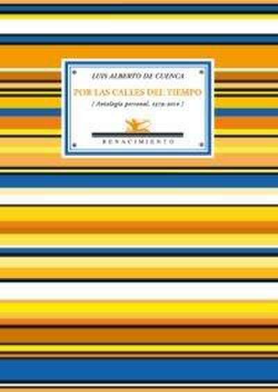 Por las calles del tiempo, 1979-2010 : antología personal