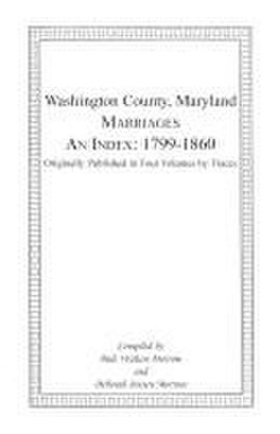 Marriages of Washington County, Maryland. An Index