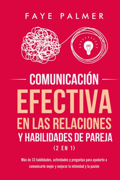 Comunicación Efectiva en las Relaciones y Habilidades de Pareja (2 en 1)