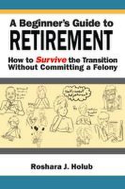 A Beginner’s Guide to Retirement