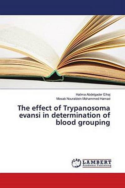The effect of Trypanosoma evansi in determination of blood grouping