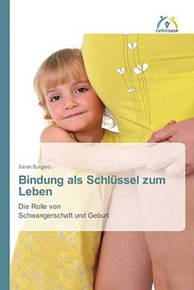 Bindung als Schlüssel zum Leben