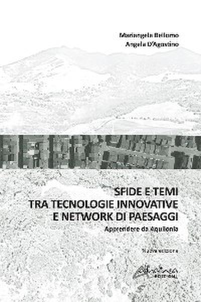 Sfide e temi tra tecnologie innovative e network di paesaggi