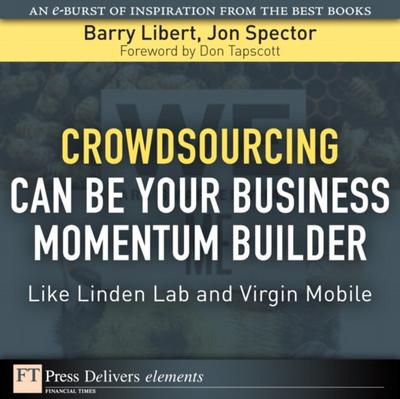 Crowdsourcing Can Be Your Business Momentum Builder : Like Linden Lab and Virgin Mobile