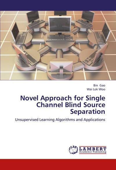 Novel Approach for Single Channel Blind Source Separation