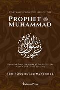 Portraits from the Life of the Prophet Muhammad (saw)