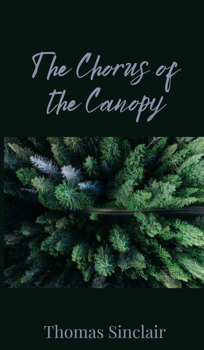 The Chorus of the Canopy