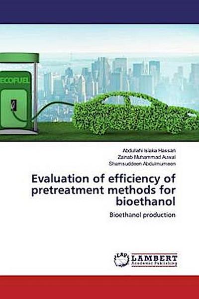 Evaluation of efficiency of pretreatment methods for bioethanol
