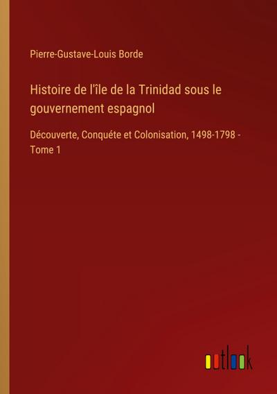 Histoire de l’île de la Trinidad sous le gouvernement espagnol