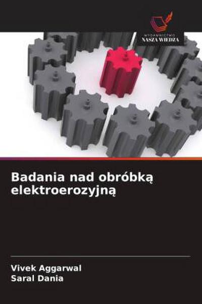 Badania nad obróbk¿ elektroerozyjn¿