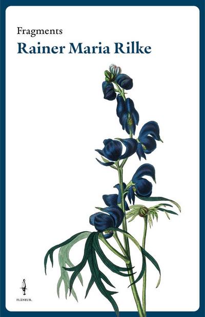 Fragments Rainer Maria Rilke