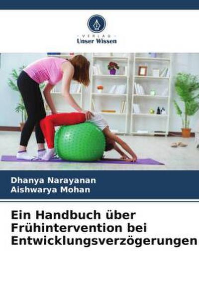Ein Handbuch über Frühintervention bei Entwicklungsverzögerungen