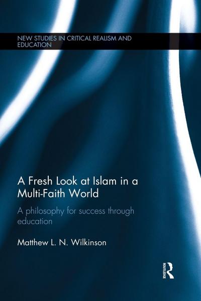 A Fresh Look at Islam in a Multi-Faith World