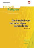 Die Parabel vom barmherzigen Samaritaner (Lk 10,25-37)