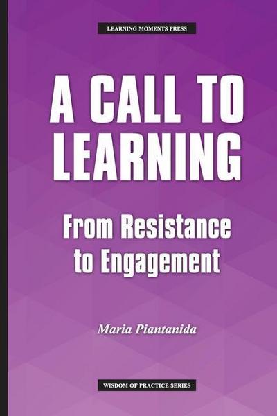 A Call to Learning: From Resistance to Engagement