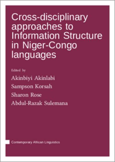 Cross-disciplinary approaches to Information Structure in Niger-Congo languages